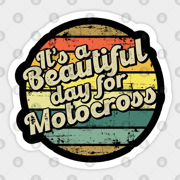 It's a beautiful day for motocross. Perfect present for mom mother dad father friend him or her Sticker by SerenityByAlex